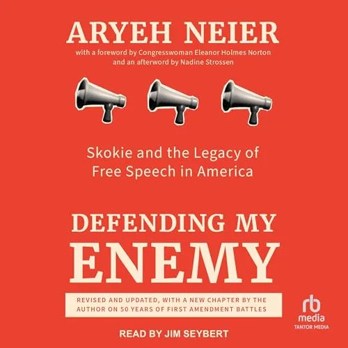 Defending My Enemy By Aryeh Neier